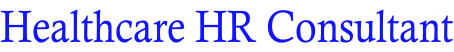 Healthcare HR Consultant